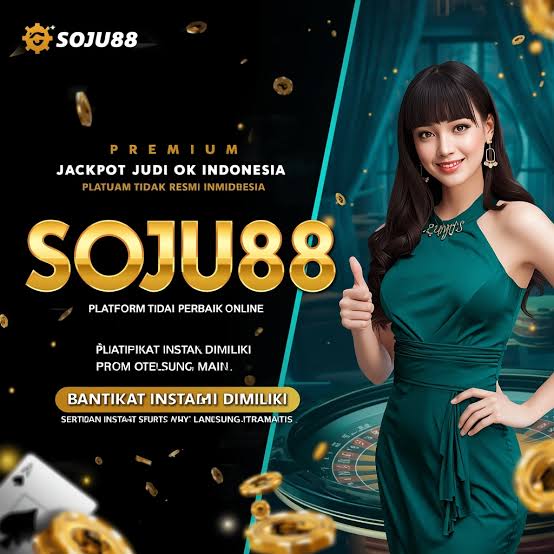 SOJU88 - Unduh SOJU88 Akun Aman Terbaru